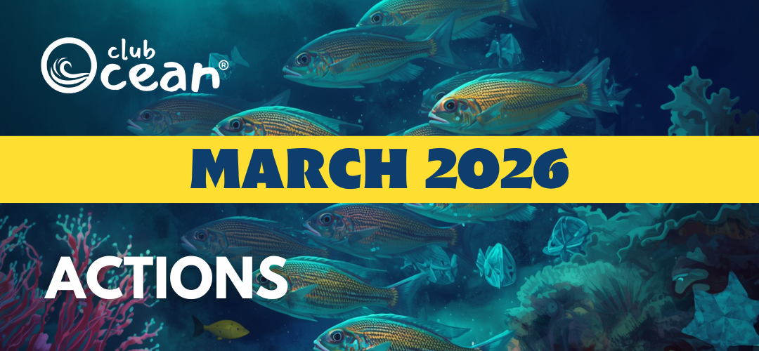 MARCH 2025-ClubOcean® Actions